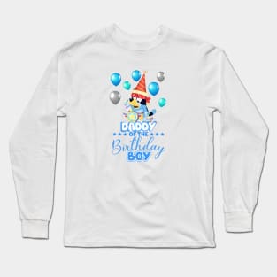 Bluey and Bingo daddy happy birthday boy Long Sleeve T-Shirt